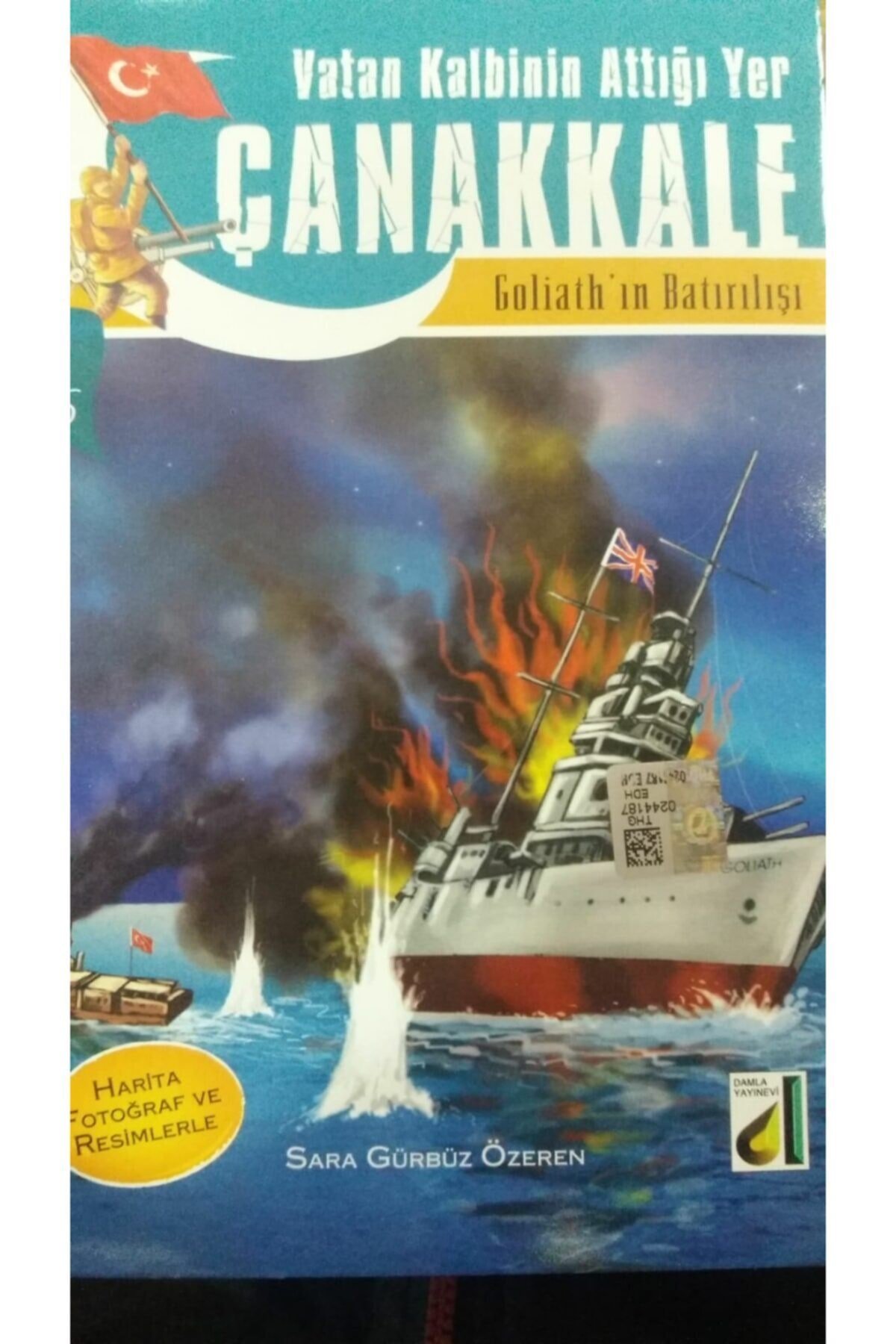 Vatan Kalbinin Attığı Yer Çanakkale Goliath'ın Batırılışı