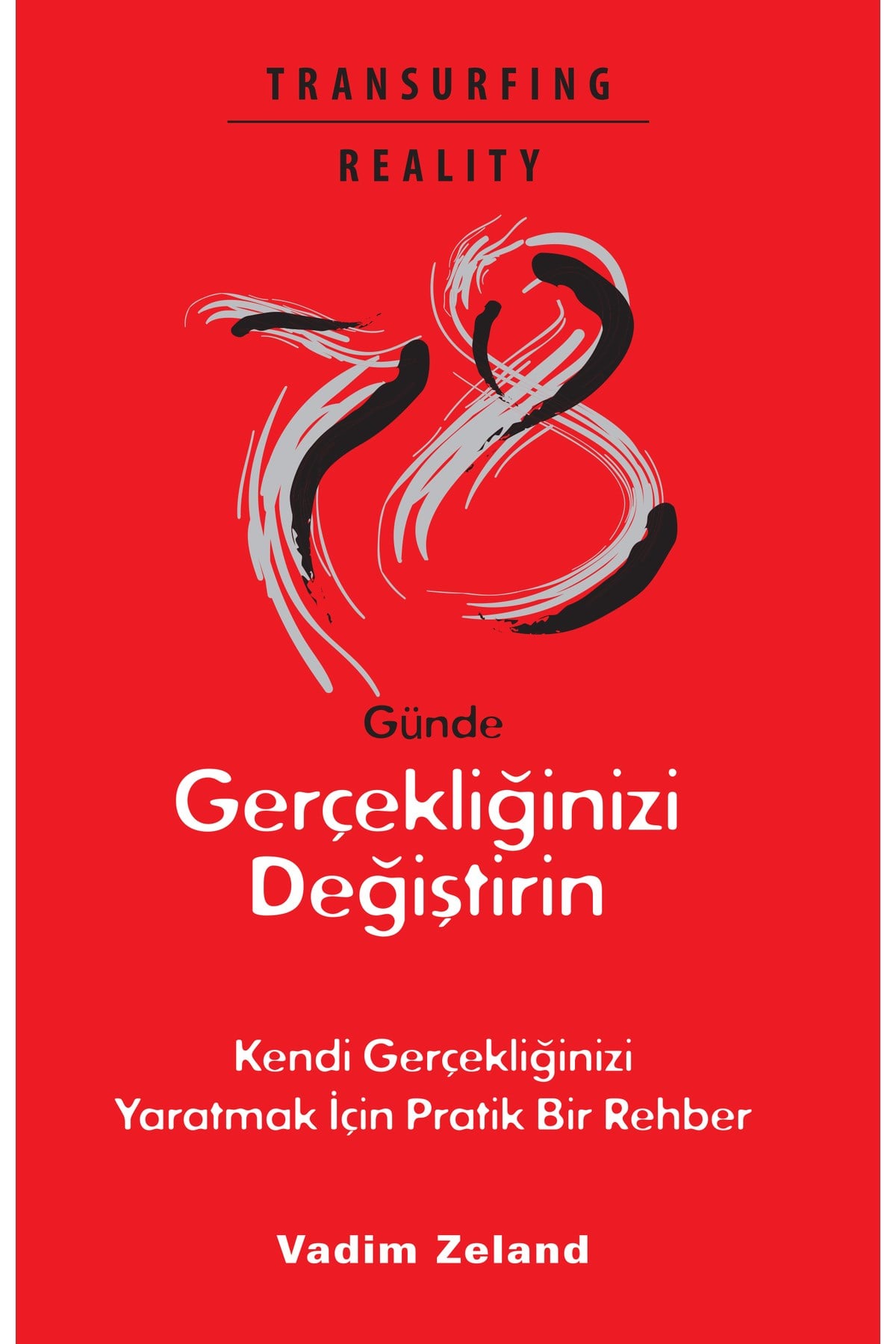 78 Günde Gerçekliğinizi Değiştirin