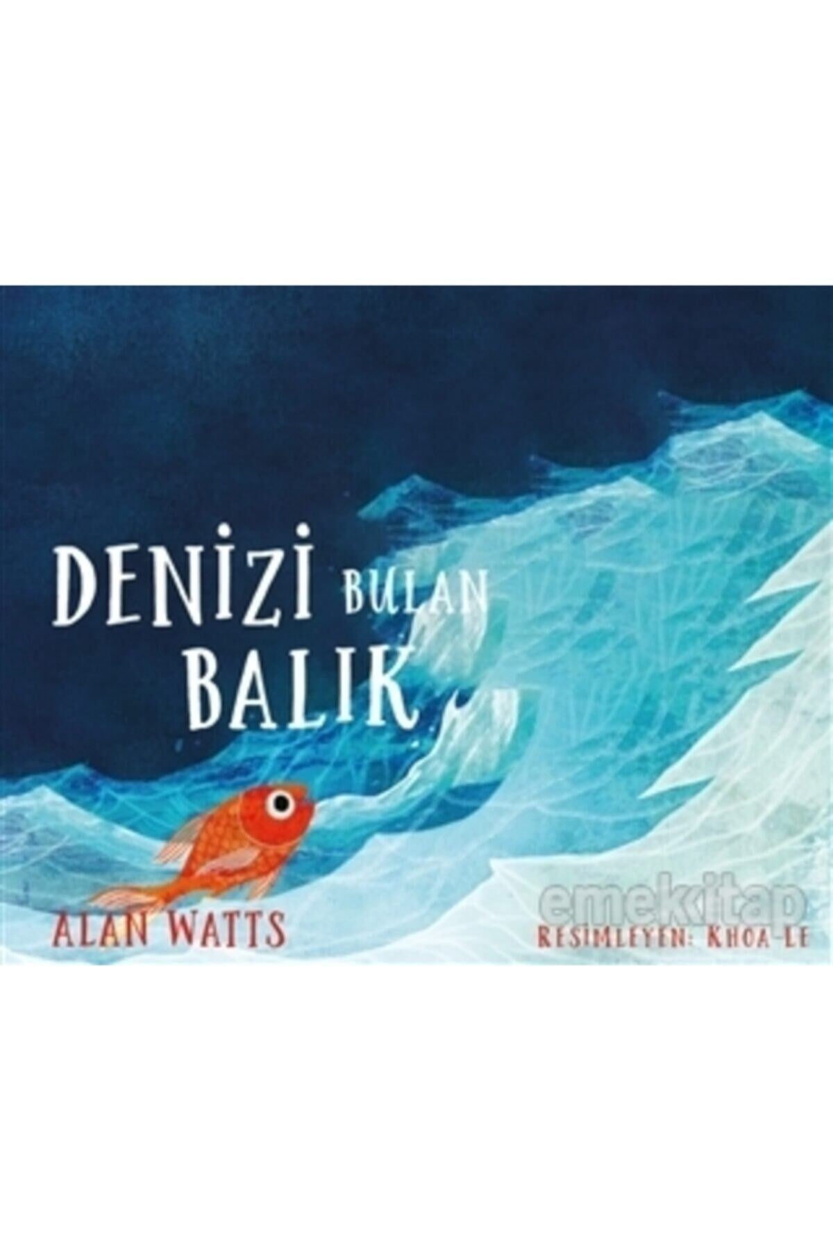 Denizi Bulan Balık