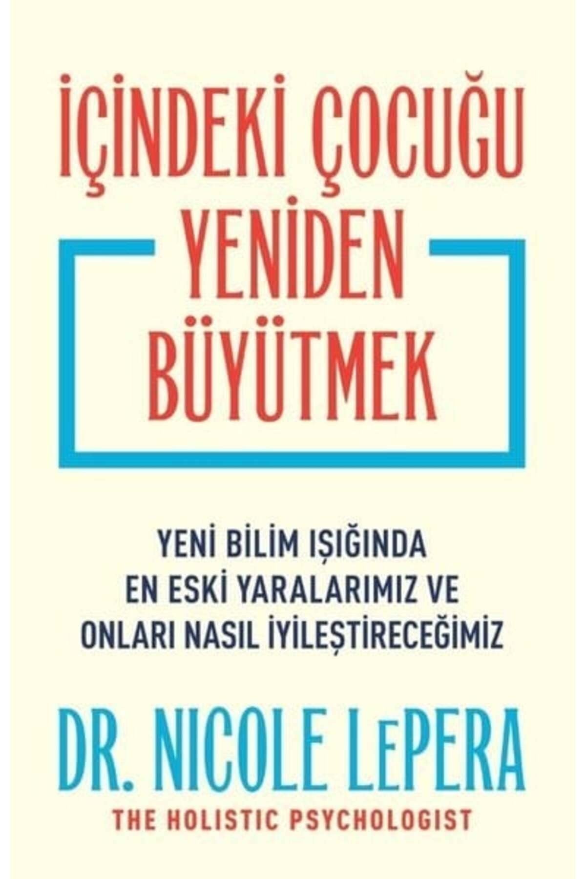 İçindeki Çocuğu Yeniden Büyütmek