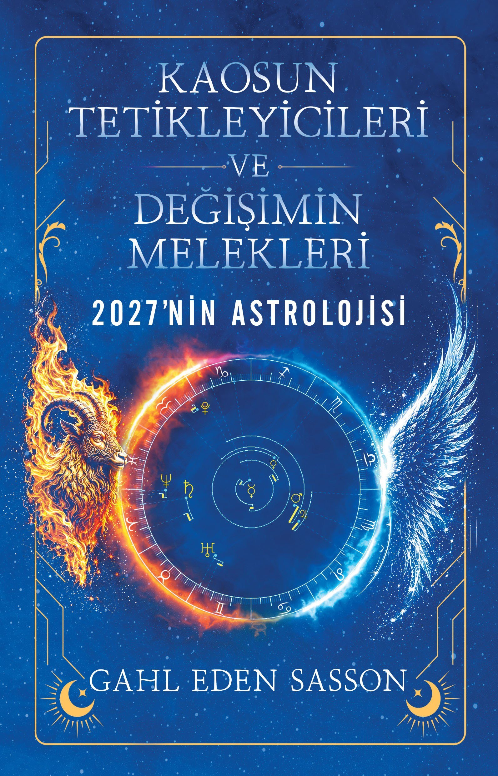 Kaosun Tetikleyicileri ve Değişimin Melekleri : 2027 ASTROLOJİSİ