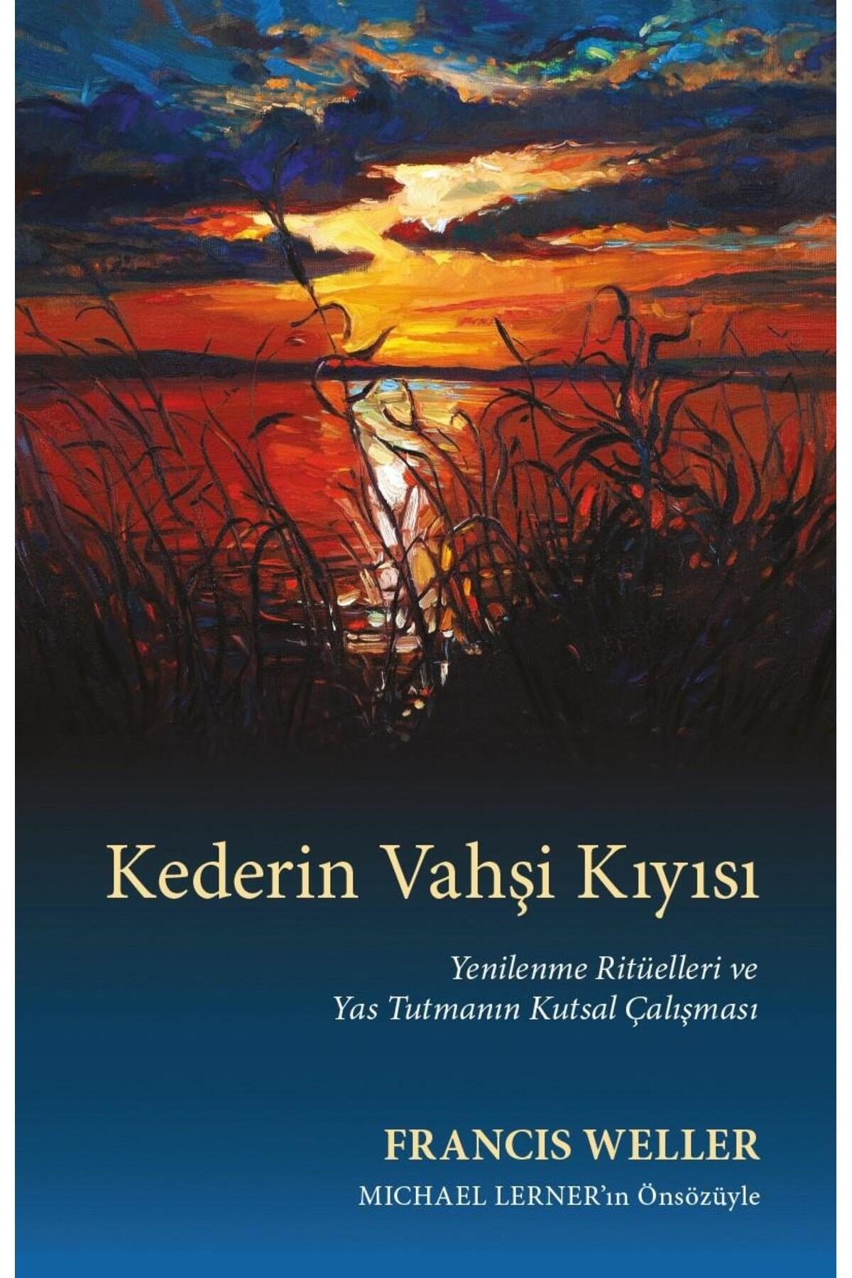Kederin Vahşi Kıyısı - Francis Weller