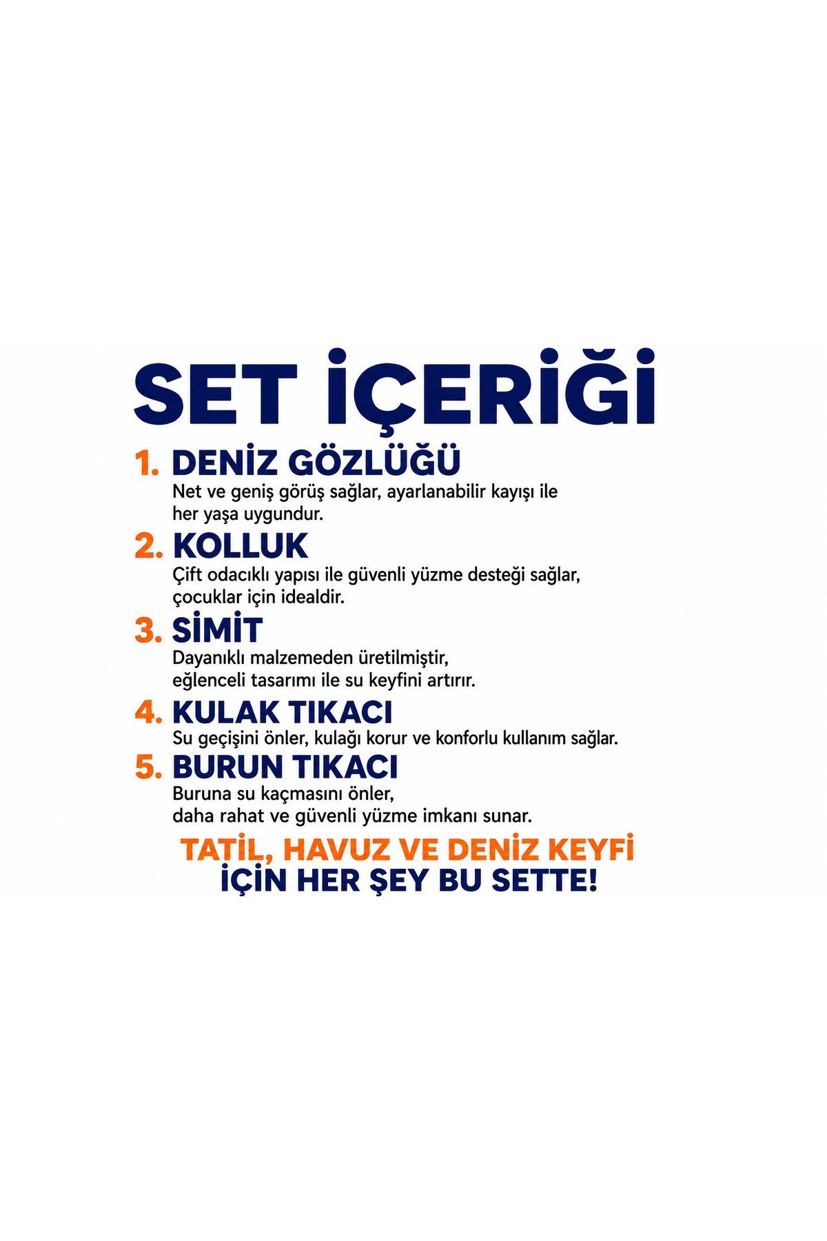 Çocuk 5'li Deniz ve Havuz Yüzme Seti Deniz Gözlüğü + Çift Odalı Kolluk + Çocuk Simidi + Kulak Tıkacı + Burun Tıkacı