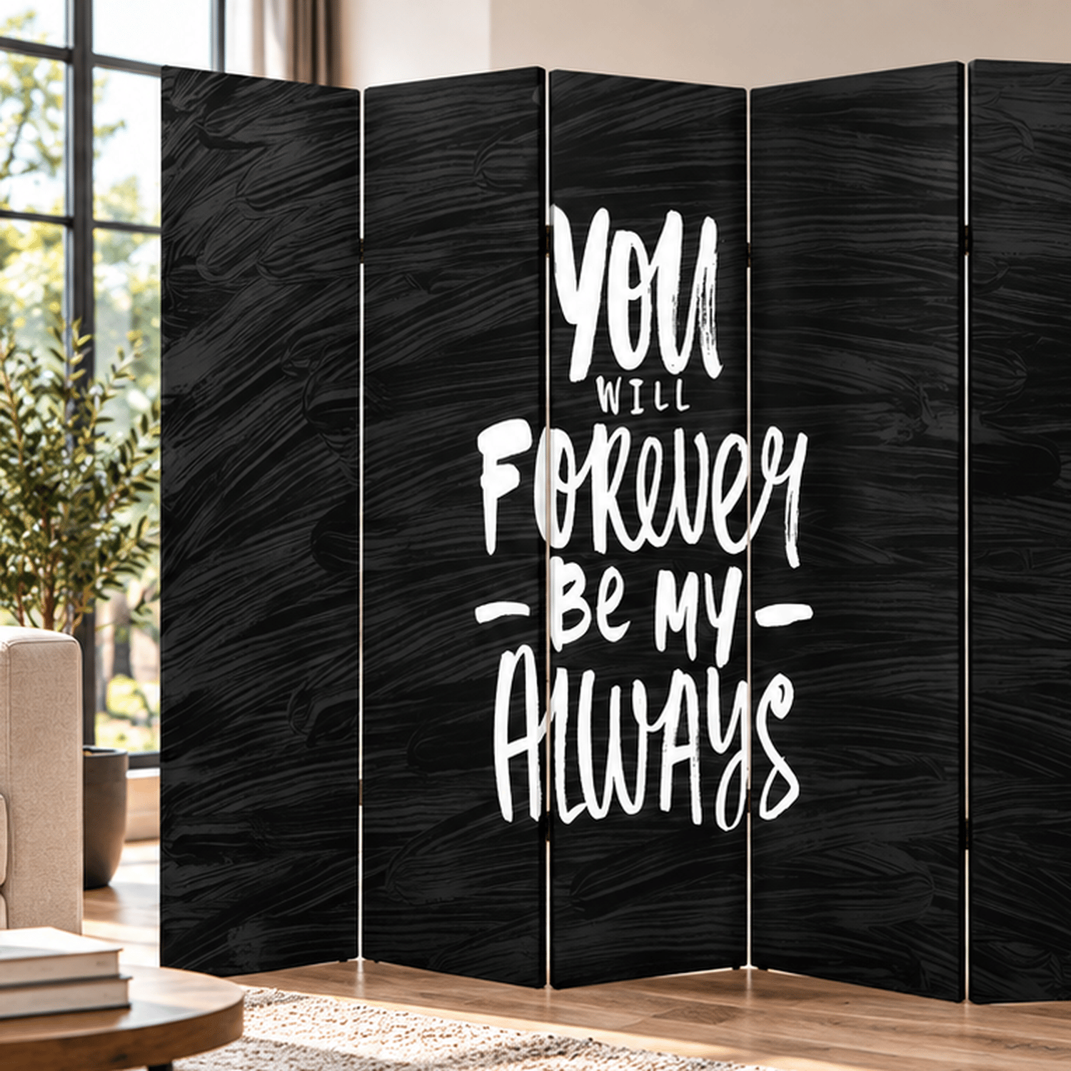 Motivasyon Yazılı Siyah Dekoratif Paravan – You Will Forever Be My Always