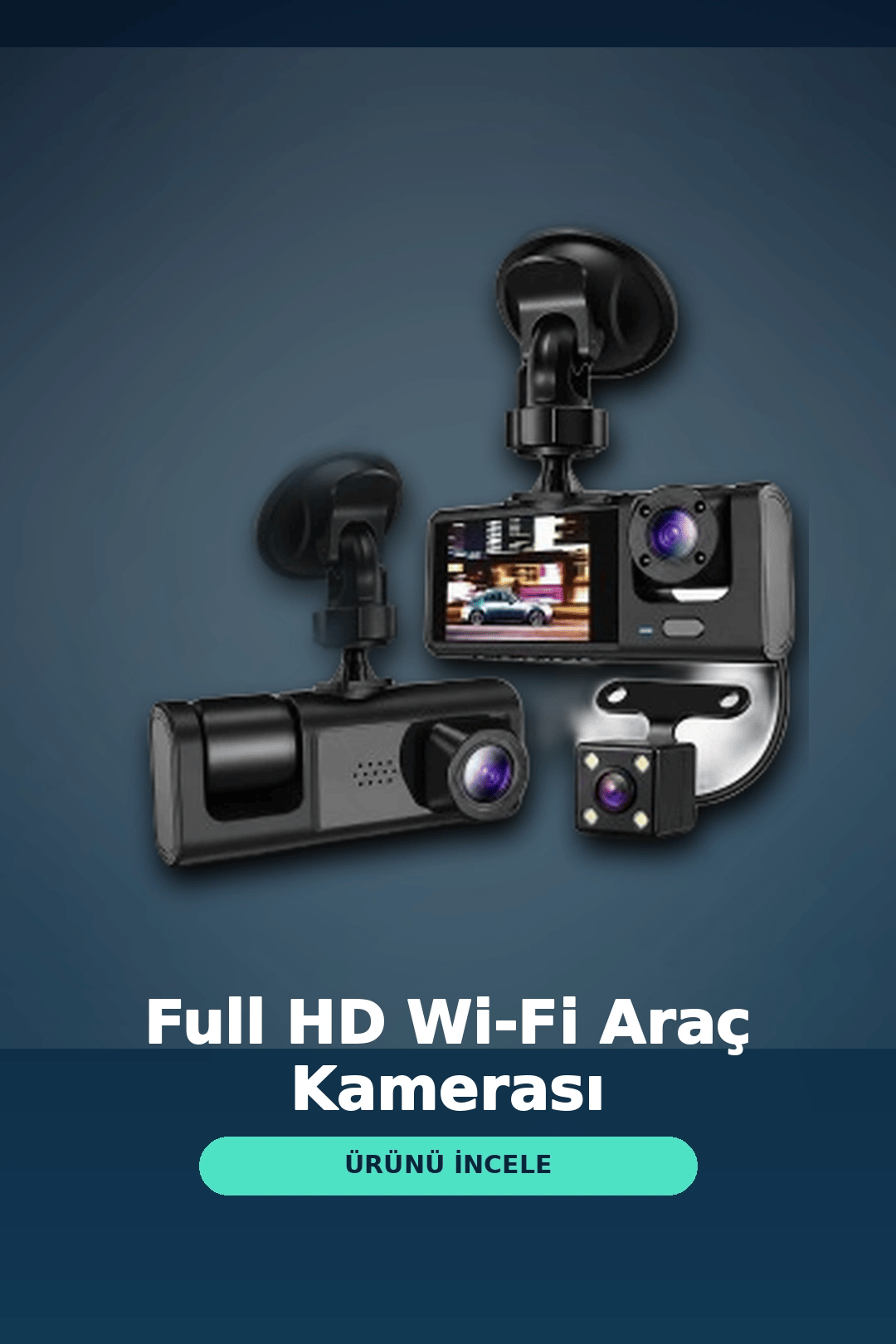 1080P Full HD 3 Kameralı Araç İçi Kayıt Kamerası Seti Wi-Fi ve Park Modu Özellikli