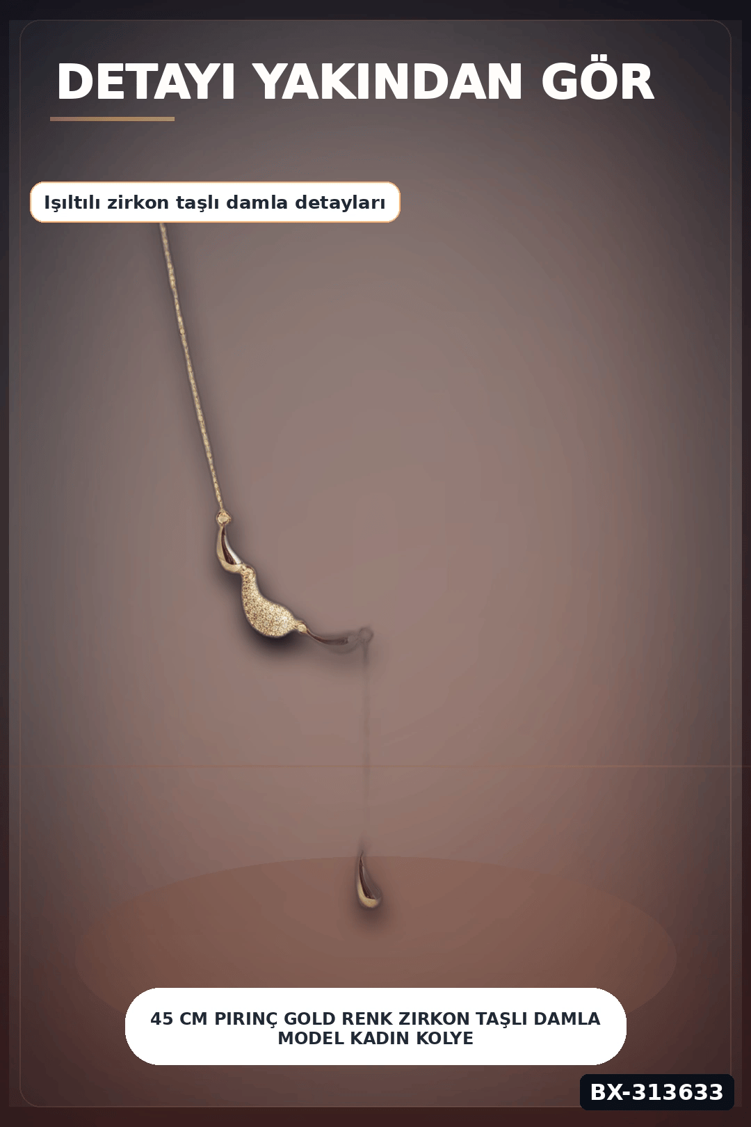 45 Cm Pirinç Gold Renk Zirkon Taşlı Damla Model Kadın Kolye - Tek Parça Takı BX-313633