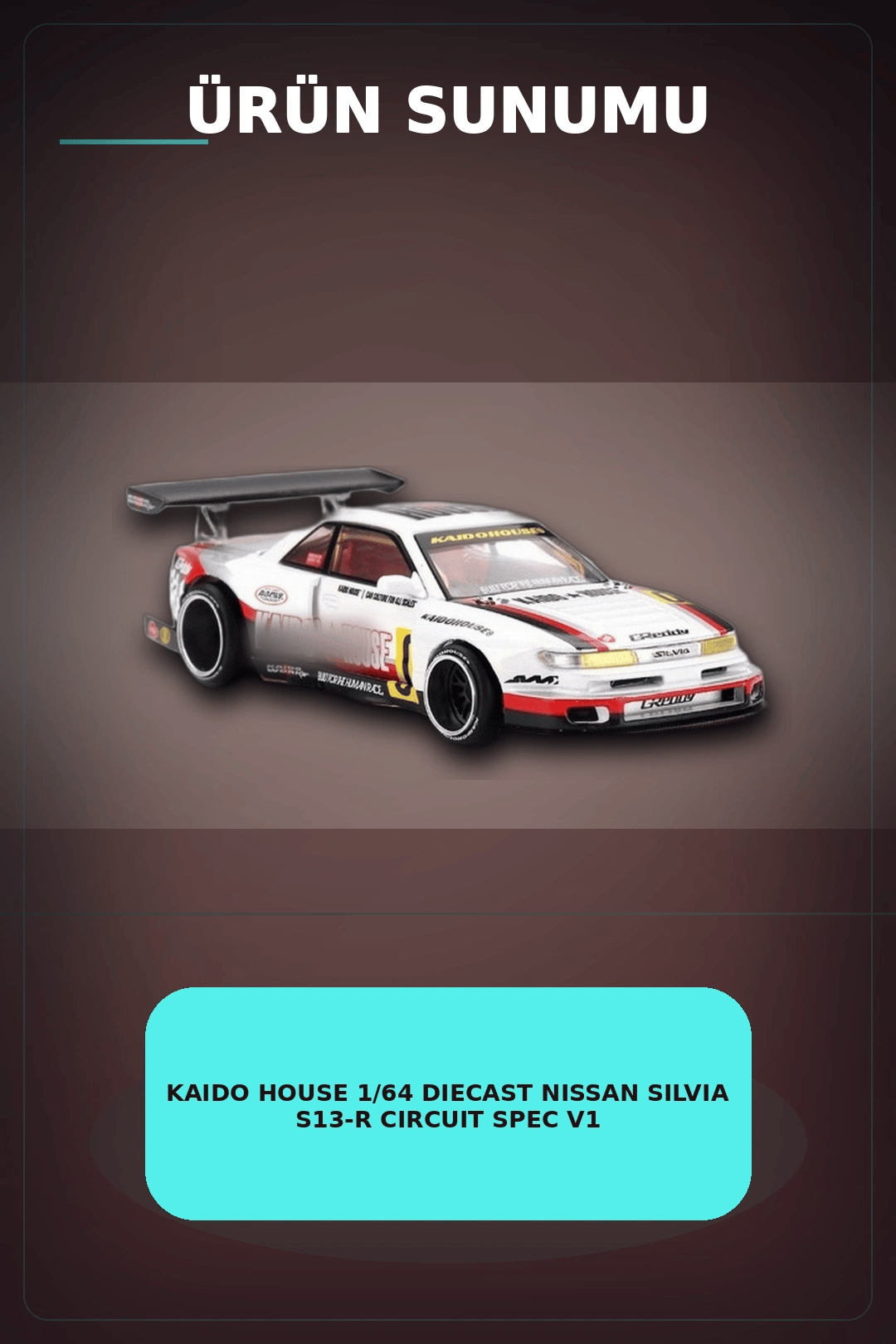 Kaido House 1/64 Diecast Nissan Silvia S13-R Circuit Spec V1 Metal Model Araba BX-313374