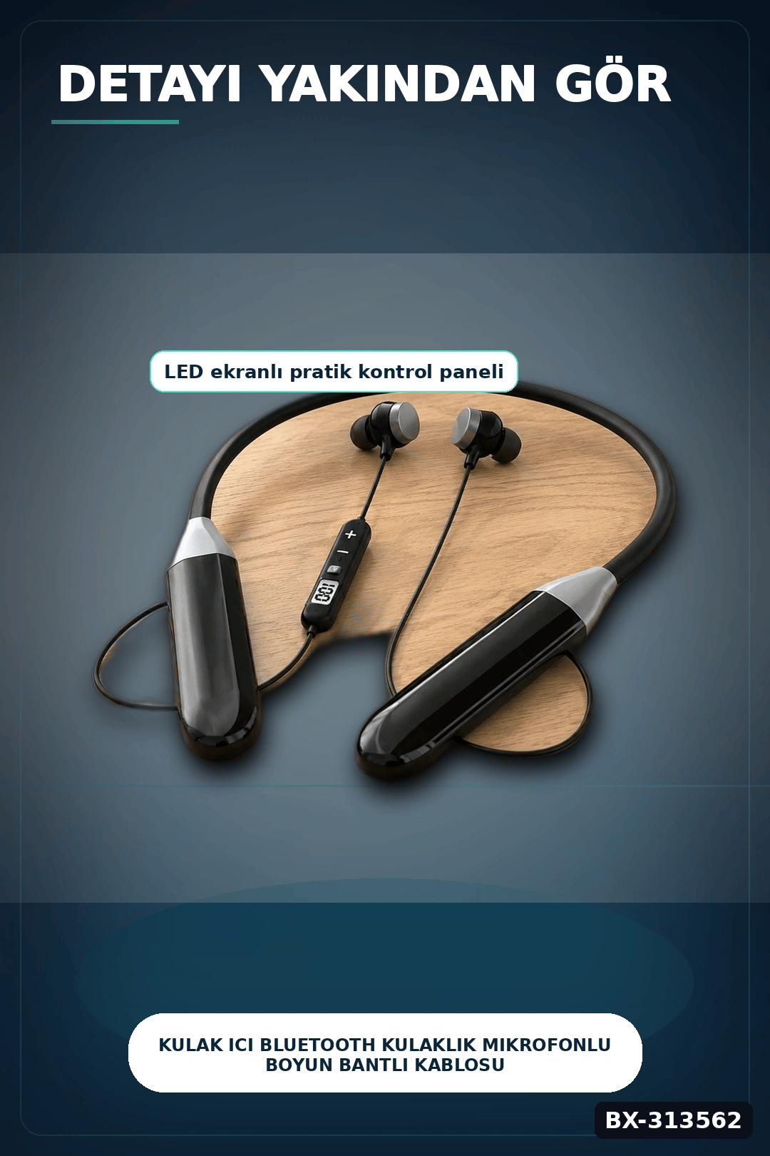 Kulak Ici Bluetooth Kulaklik Mikrofonlu Boyun Bantli Kablosuz Ses Kontrol 1 Adet BX-313562