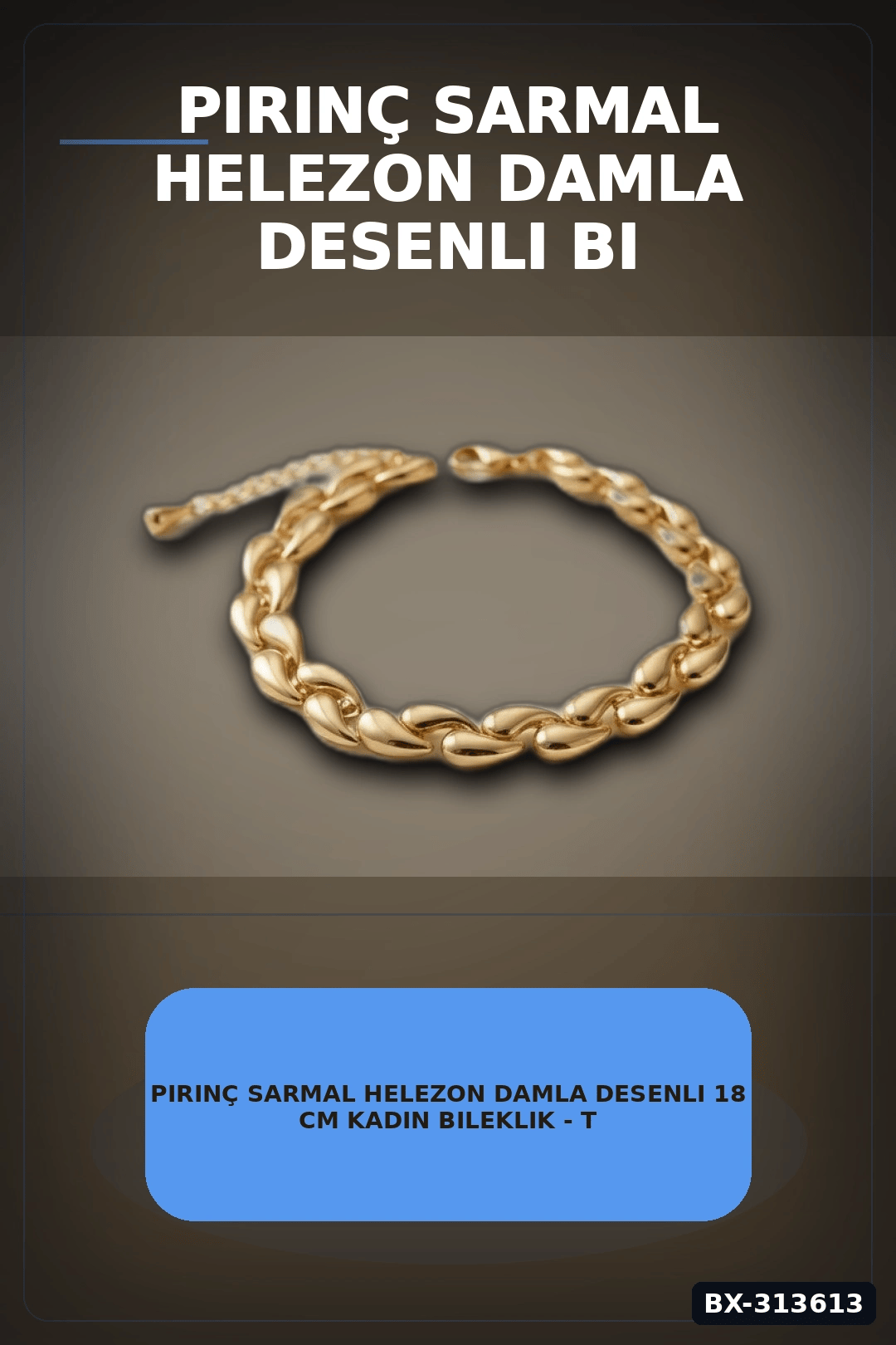 Pirinç Sarmal Helezon Damla Desenli 18 cm Kadın Bileklik - Tekli Paket BX-313613