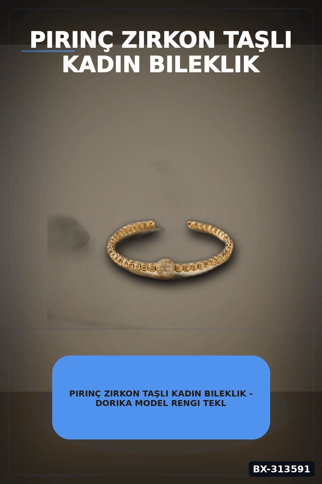 Pirinç Zirkon Taşlı Kadın Bileklik - Dorika Model Rengi Tekli Paket BX-313591