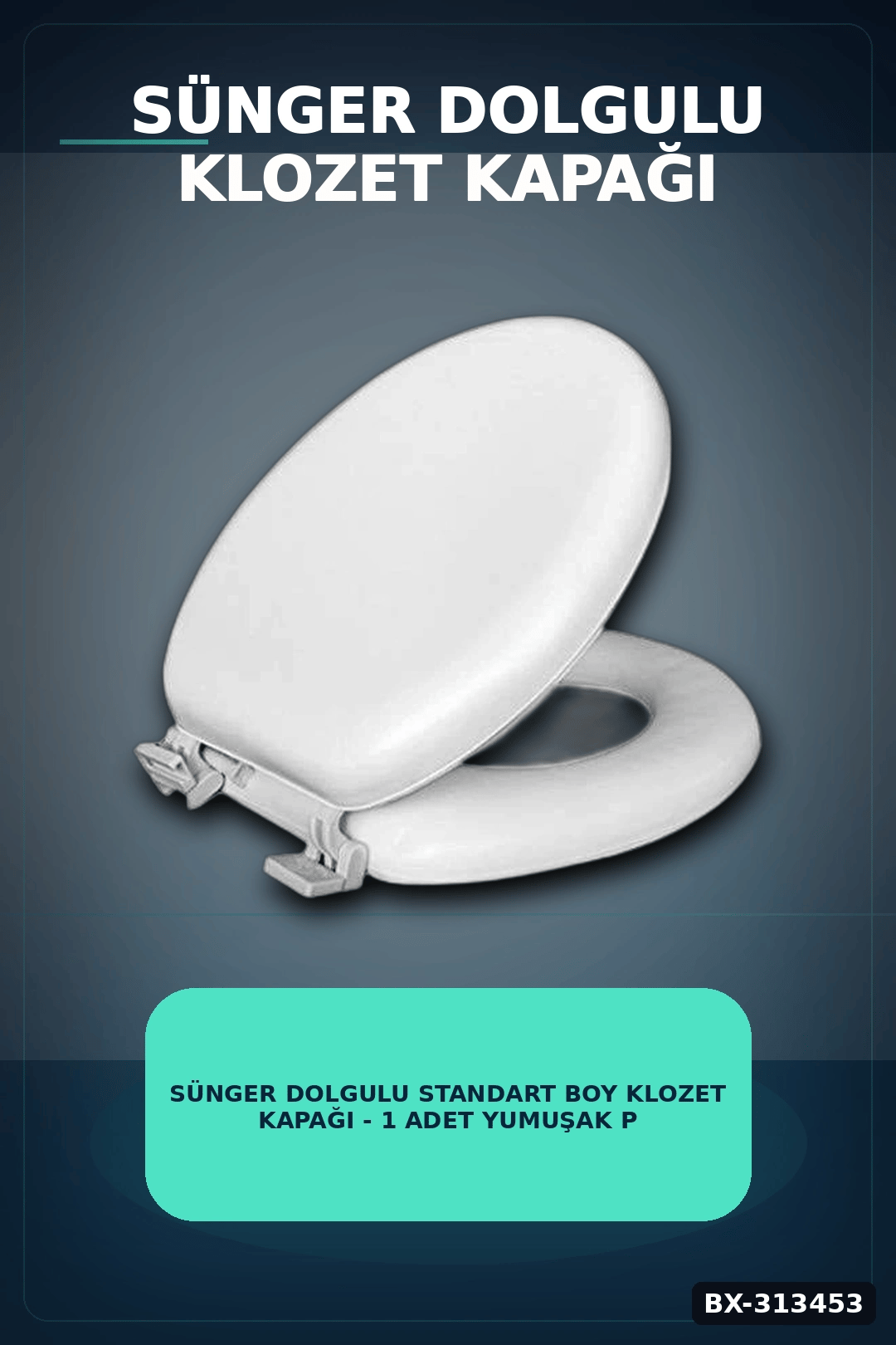 Sünger Dolgulu Standart Boy Klozet Kapağı - 1 Adet Yumuşak Puf Banyo Aksesuarı BX-313453