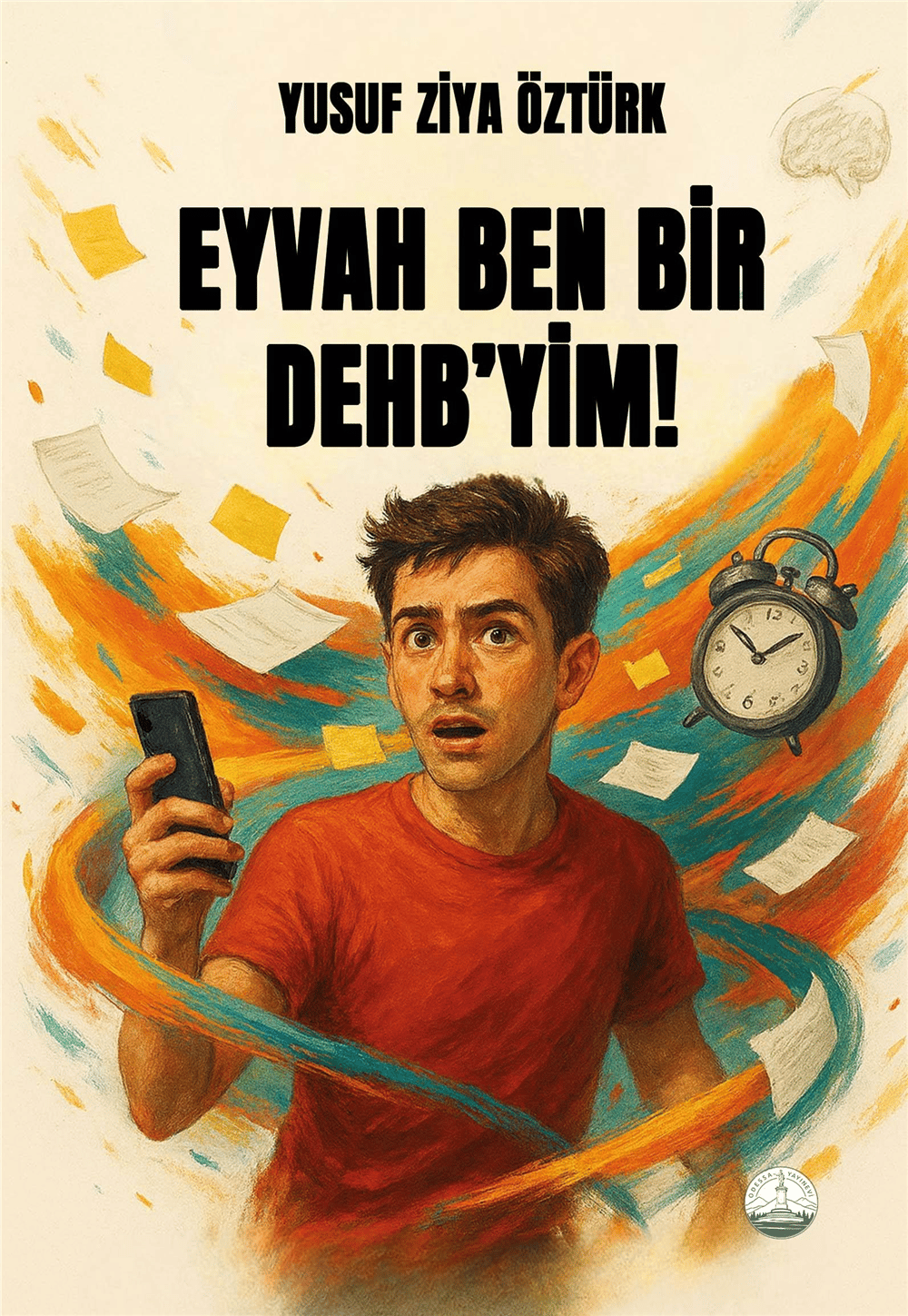 Eyvah Ben Bir DEHB’yim!