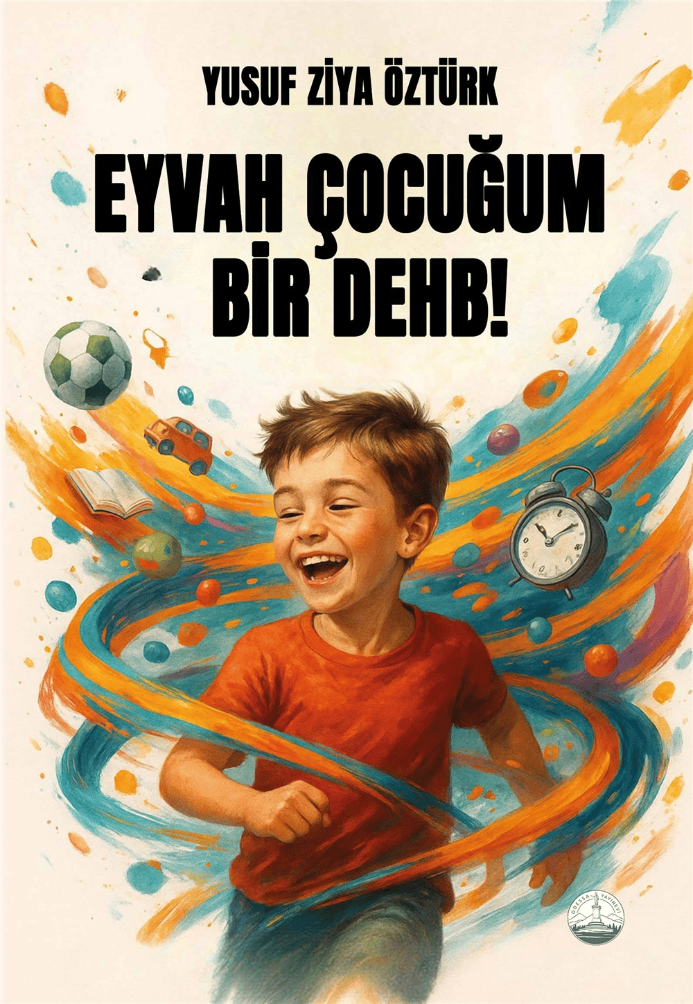 Eyvah Çocuğum Bir DEHB!