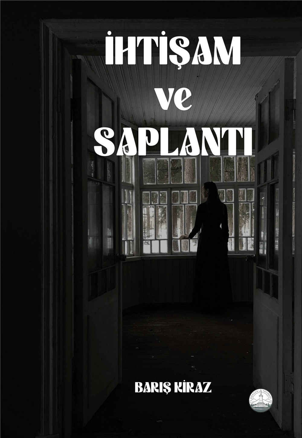 İhtişam ve Saplantı