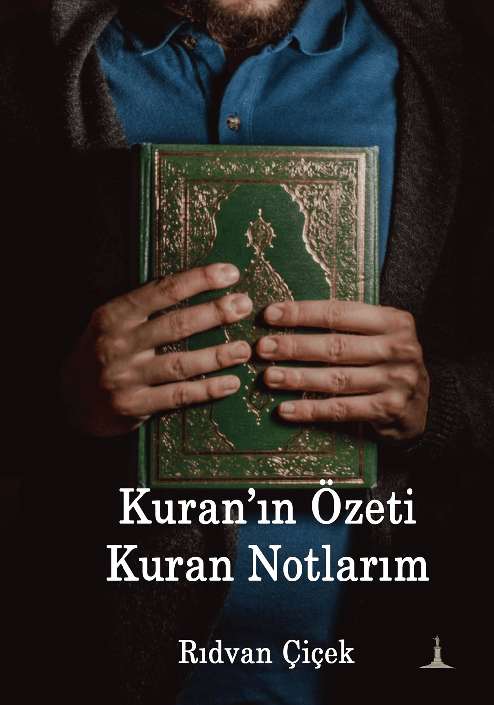 Kuran’ın Özeti Kuran Notlarım