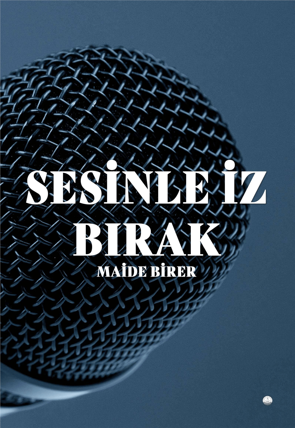 Sesinle İz Bırak
