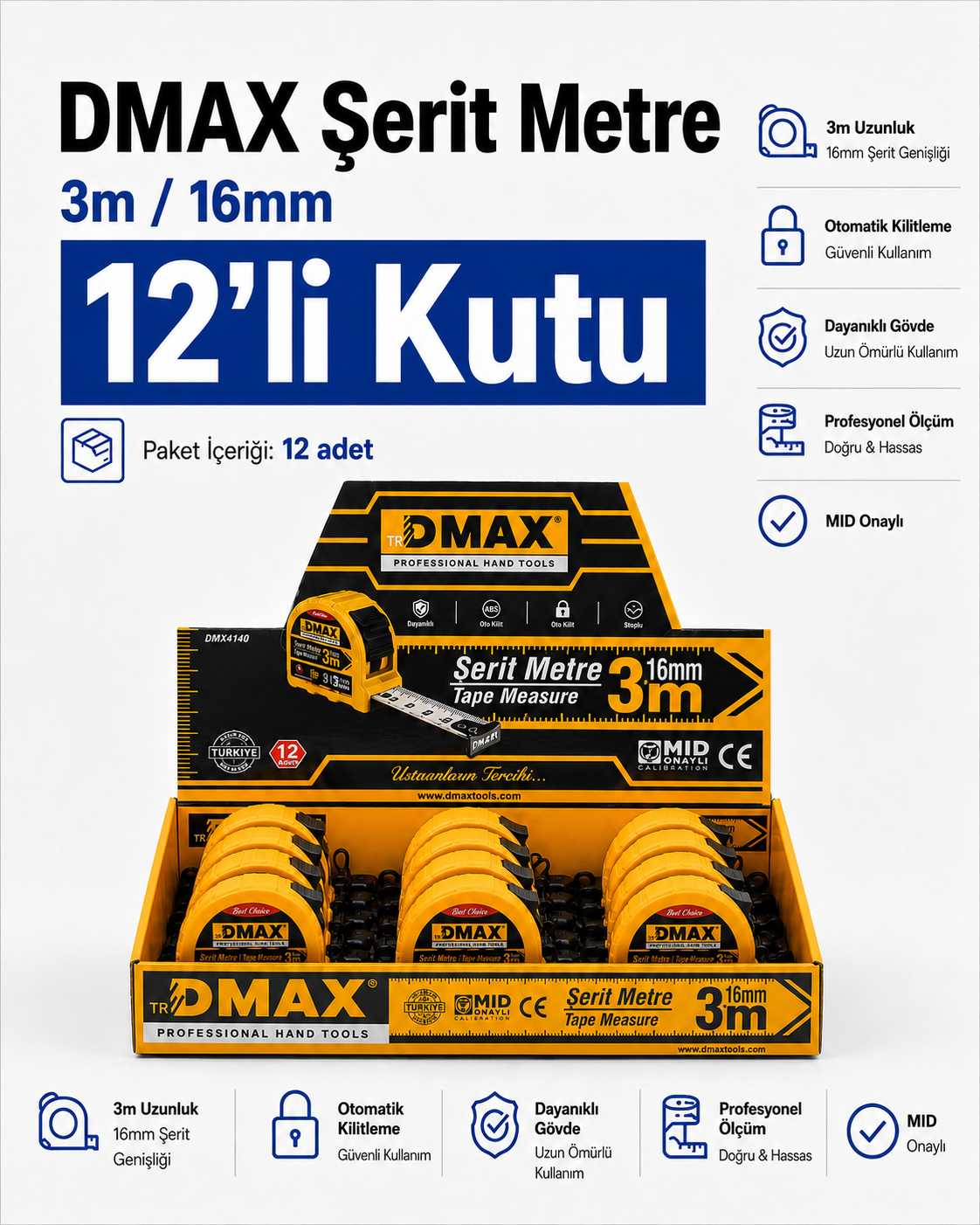 DMAX Şerit Metre 3m 16mm 12'li | Yetkili Bayi | Ömür Ölçüm ve Kesim Aletleri Dmax DMX4745 DMAX  DMAX Şerit Metre 3 m x 16 mm - MID Onaylı - ABS Gövde - 12'li Paket