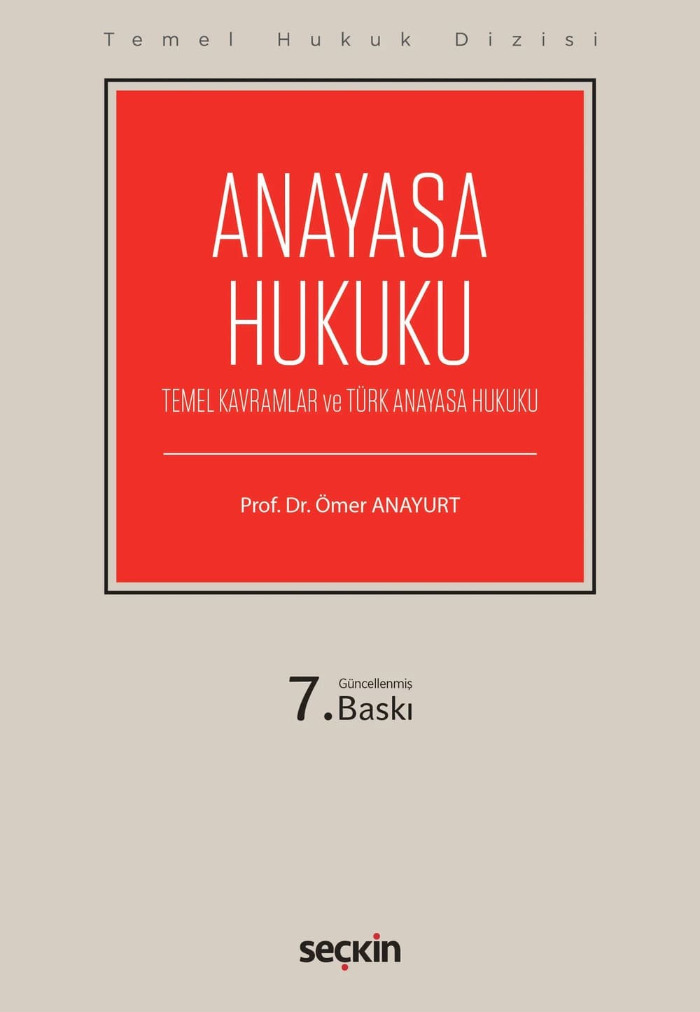 Anayasa Hukuku Temel Kavramlar Ve Türk Anayasa Hukuku  kitap kapağı