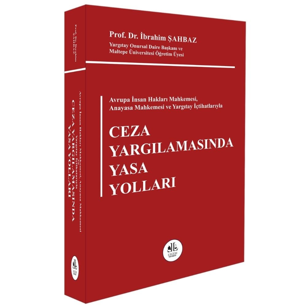 Avrupa İnsan Hakları Mahkemesi, Anayasa Mahkemesi Ve Yargıtay İçtihatlarıyla Ceza Yargılamasında Yasa Yolları  kitap kapağı
