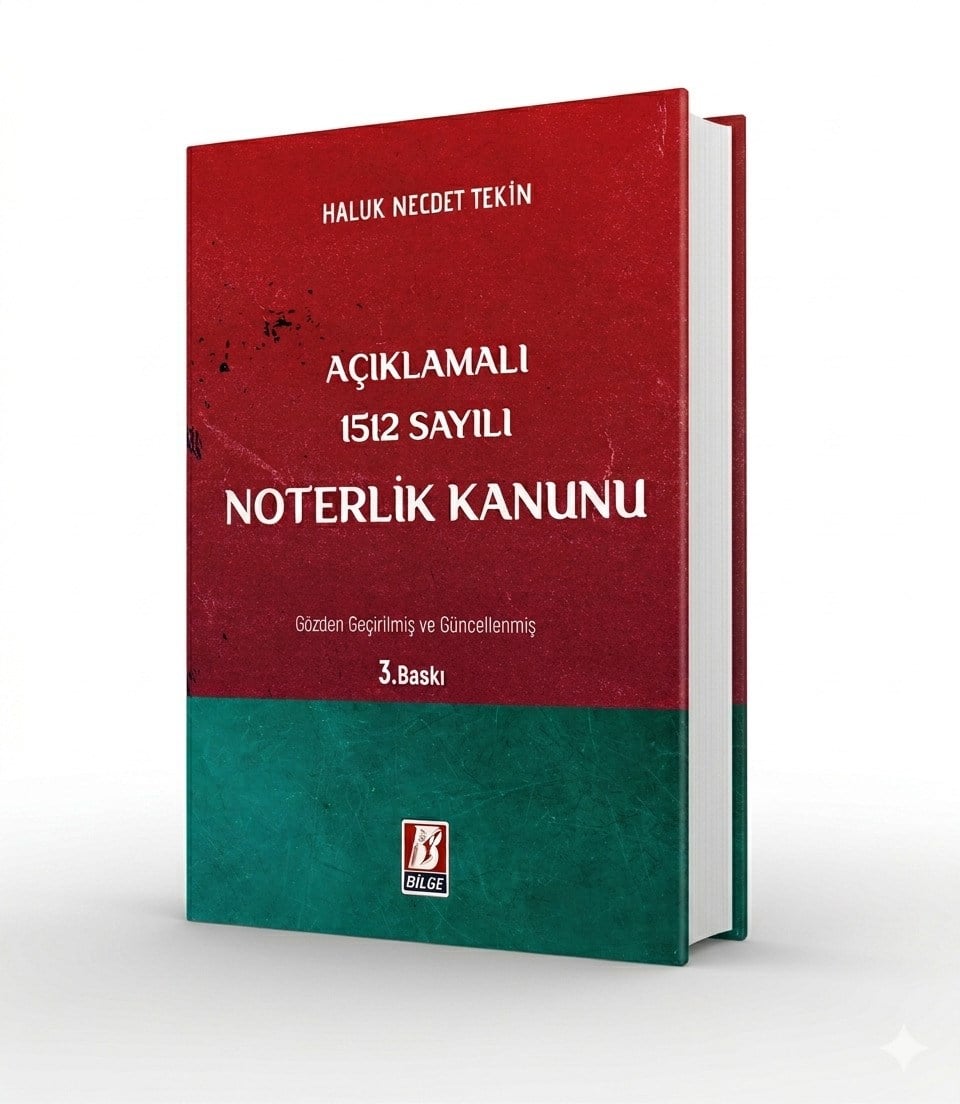 Bilge Yayınevi Açıklamalı 1512 Sayılı Noterlik Kanunu