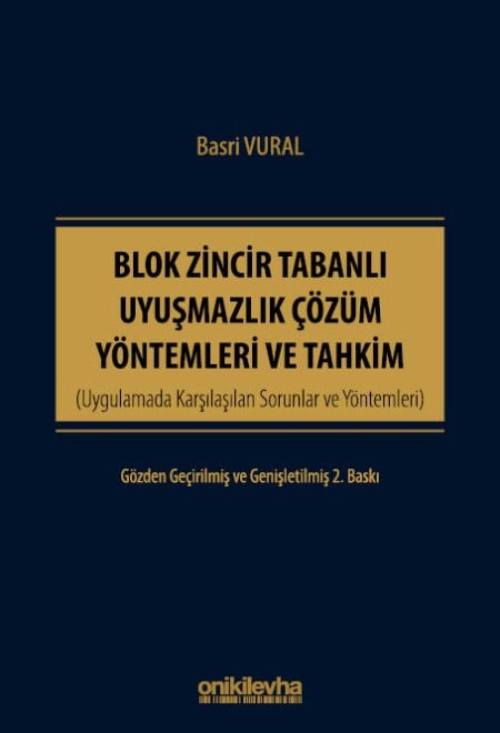 Blok Zincir Tabanlı Uyuşmazlık Çözüm Yöntemleri ve Tahkim