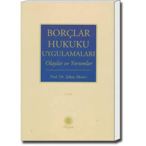 Borçlar Hukuku Uygulamaları Olaylar ve Yorumlar  kitap kapağı