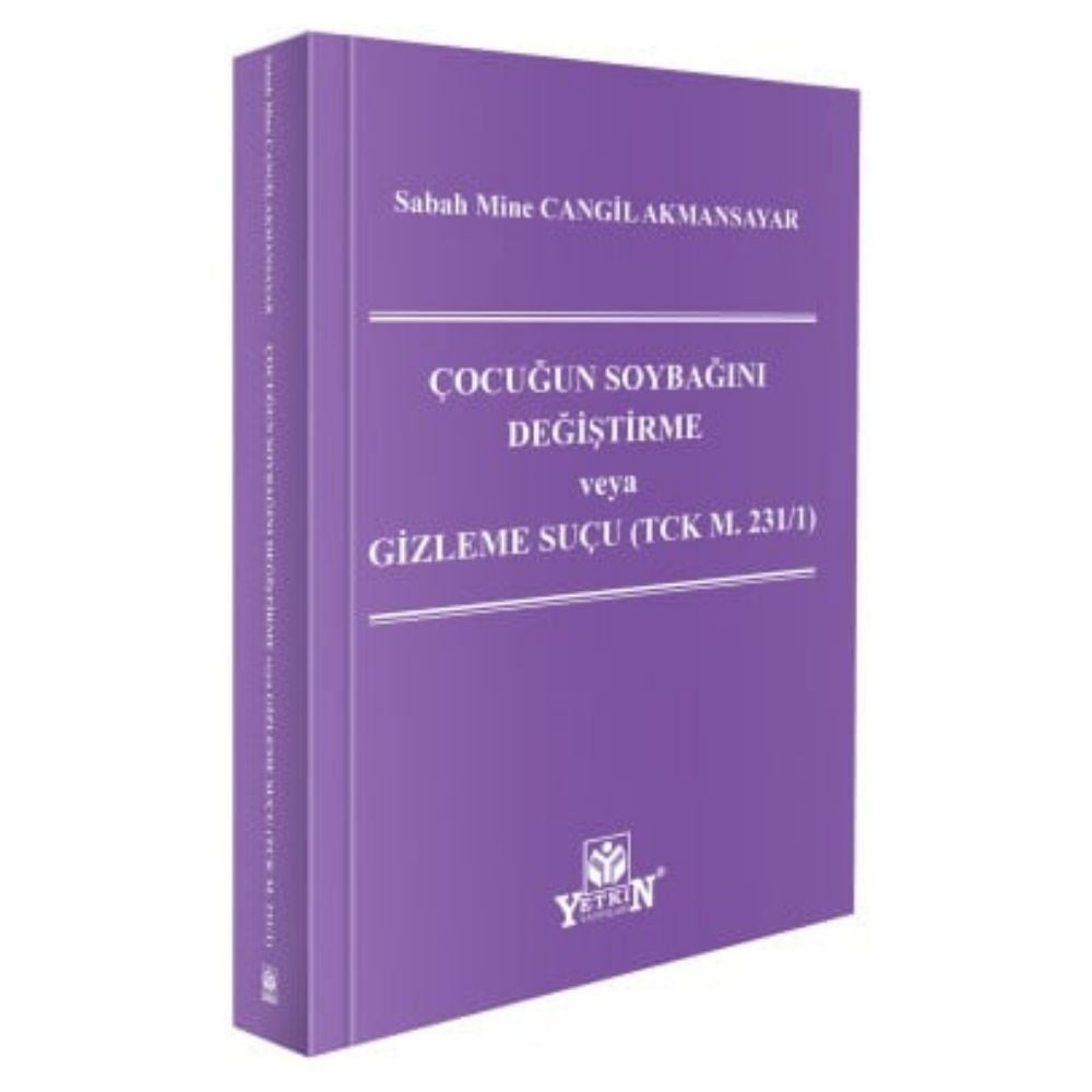 ÇOCUĞUN SOYBAĞINI DEĞİŞTİRME VEYA GİZLEME SUÇU