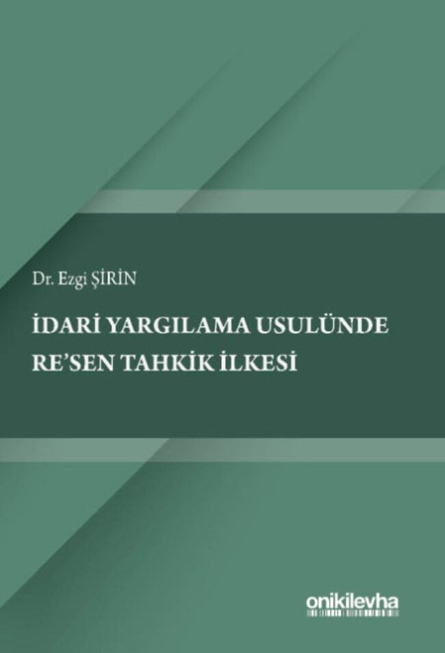 İdari Yargılama Usulünde Re'sen Tahkik İlkesi