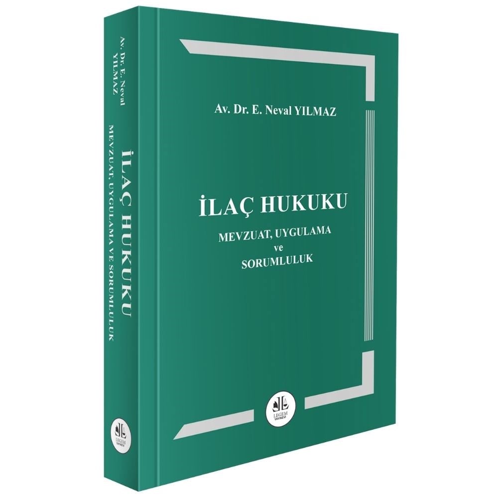 İLAÇ HUKUKU MEVZUAT, UYGULAMA VE SORUMLULUK