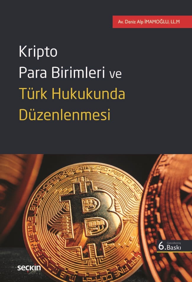 Kripto Para Birimleri ve Türk Hukukunda Düzenlenmesi
