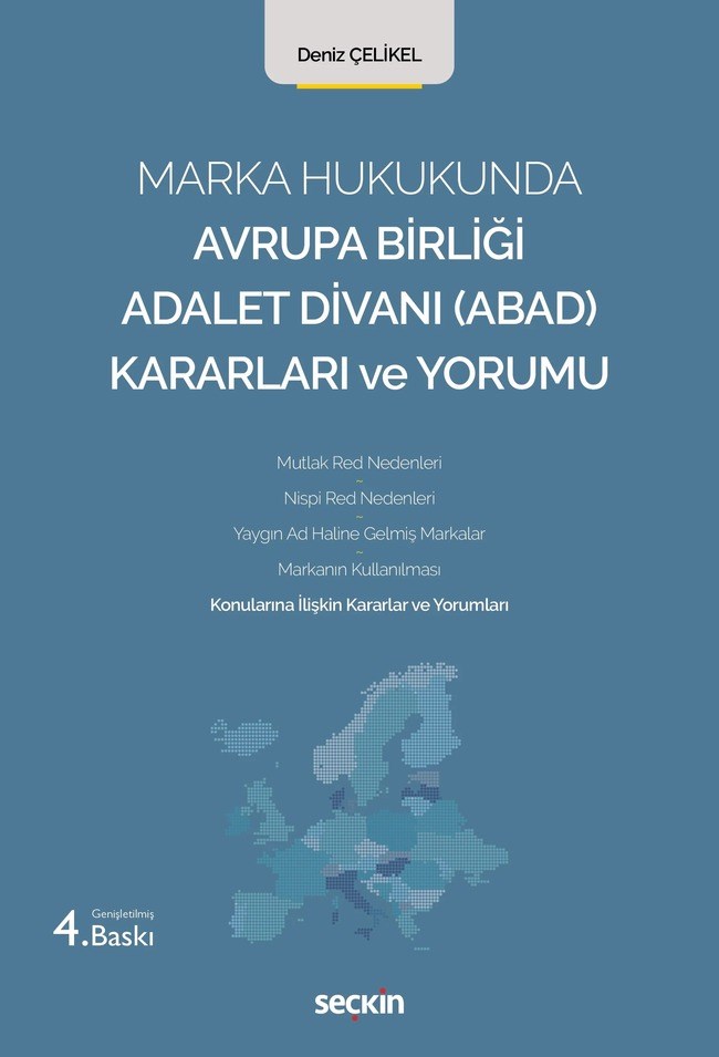Marka Hukukunda Avrupa Birliği Adalet Divanı (ABAD) Kararları ve Yorumu