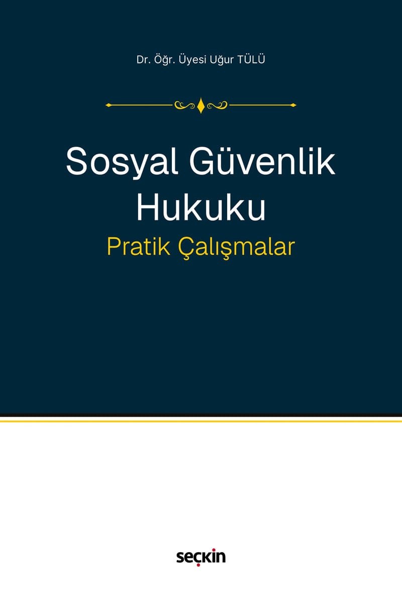 Sosyal Güvenlik Hukuku Pratik Çalışmalar  kitap kapağı