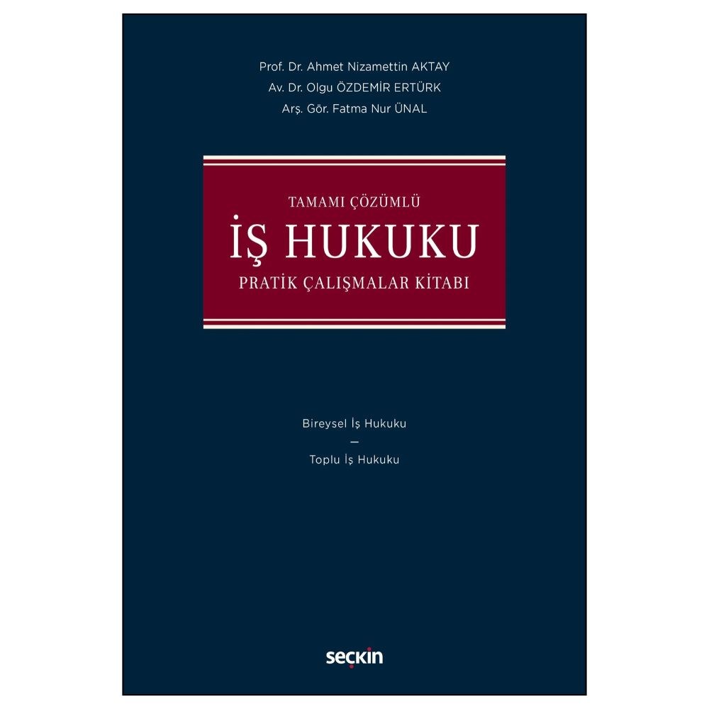 Tamamı Çözümlü - İş Hukuku Pratik Çalışma Kitabı  kitap kapağı