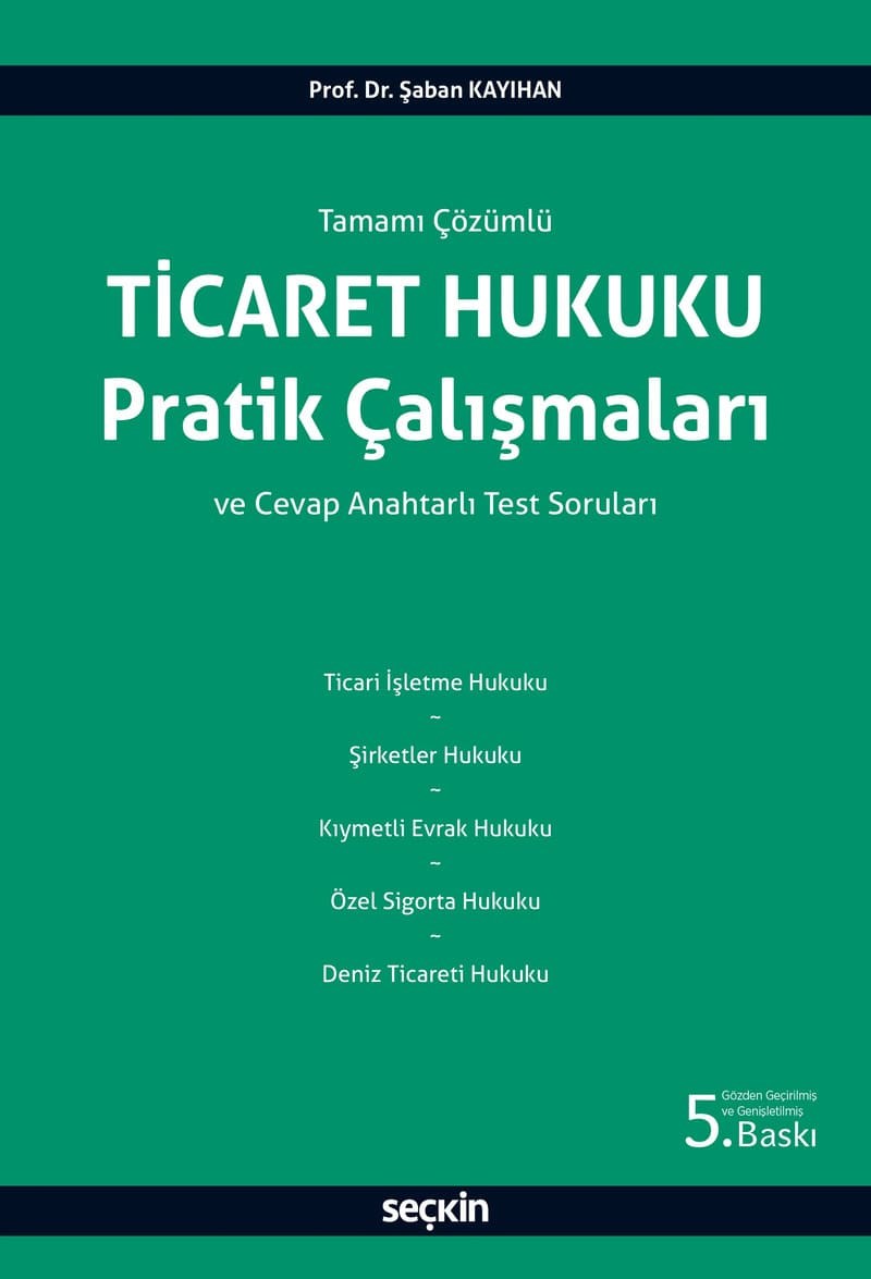 Ticaret Hukuku Tamamı Çözümlü Pratik Çalışmalar Ve Cevap Anahtarlı Test Soruları  kitap kapağı