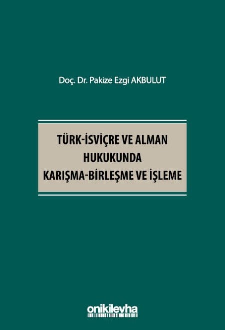 Türk-İsviçre ve Al..nda Karışma-Birleşme ve İşleme