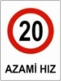 Uyari Levhasi Azami Hiz 25*35Cm-Yul 405