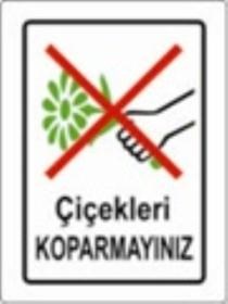 Uyari Levhasi Cicekleri Koparmayin 25*35Cm-Yul421