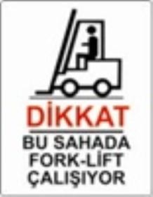 Uyari Levhasi Dikkat Fortlift Çalisiyor 25*35- Yul408
