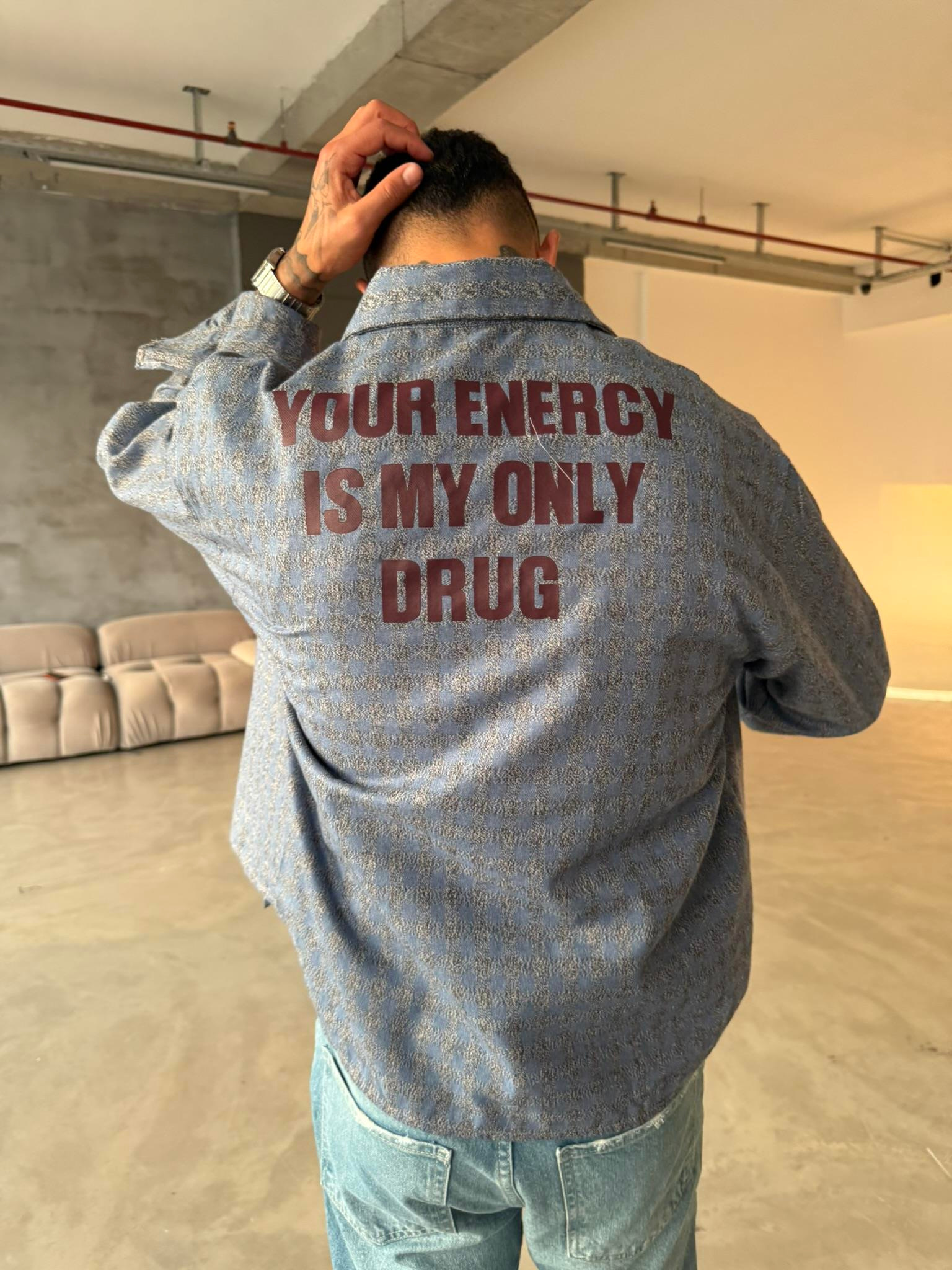 Your Energy Is My Only Drug Ekose Gömlek -Mavi