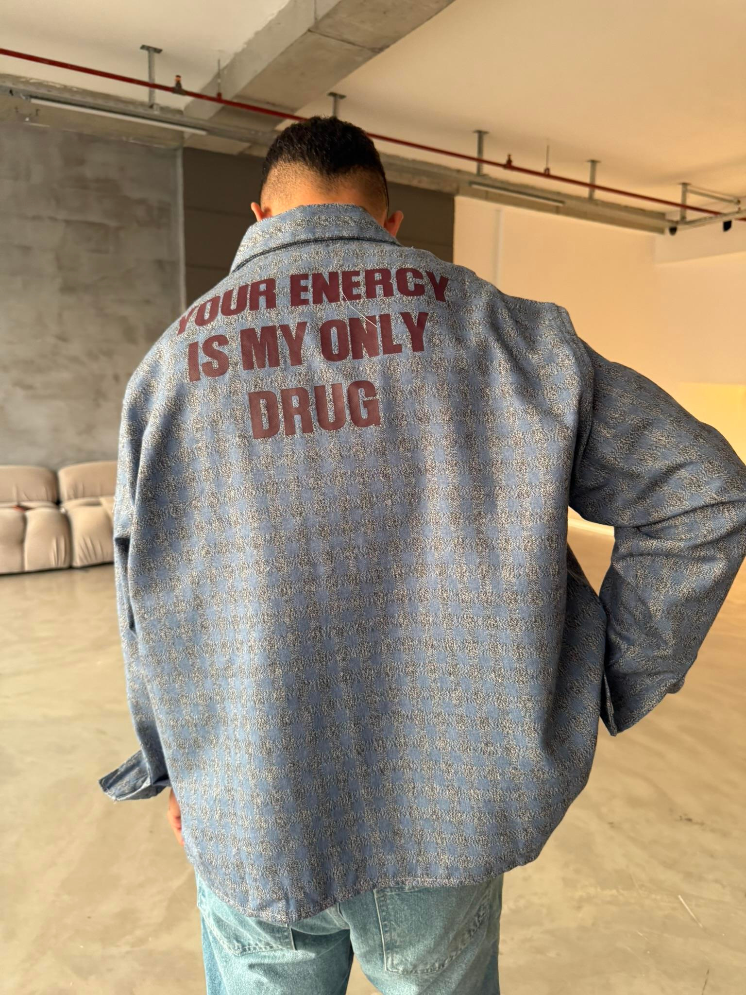 Your Energy Is My Only Drug Ekose Gömlek -Mavi