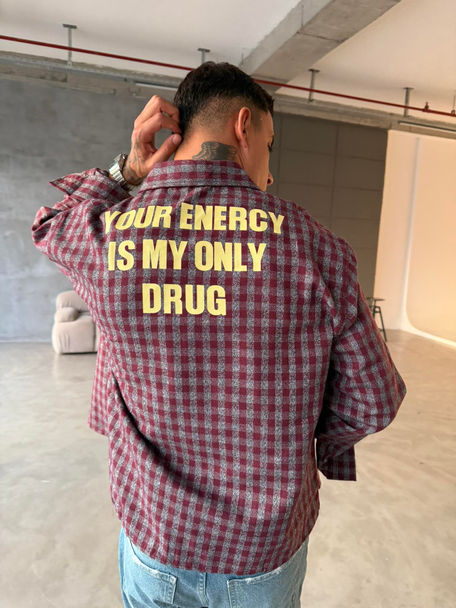 Your Energy Is My Only Drug Ekose Gömlek - Bordo