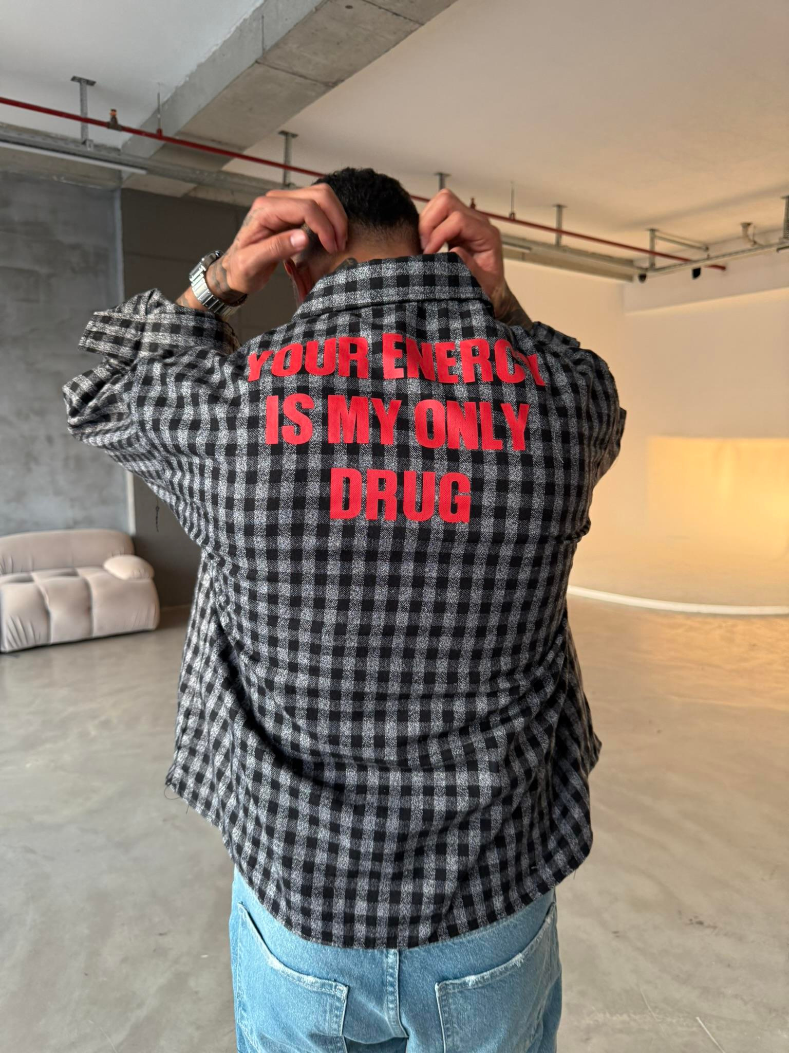 Your Energy Is My Only Drug Ekose Gömlek - Siyah