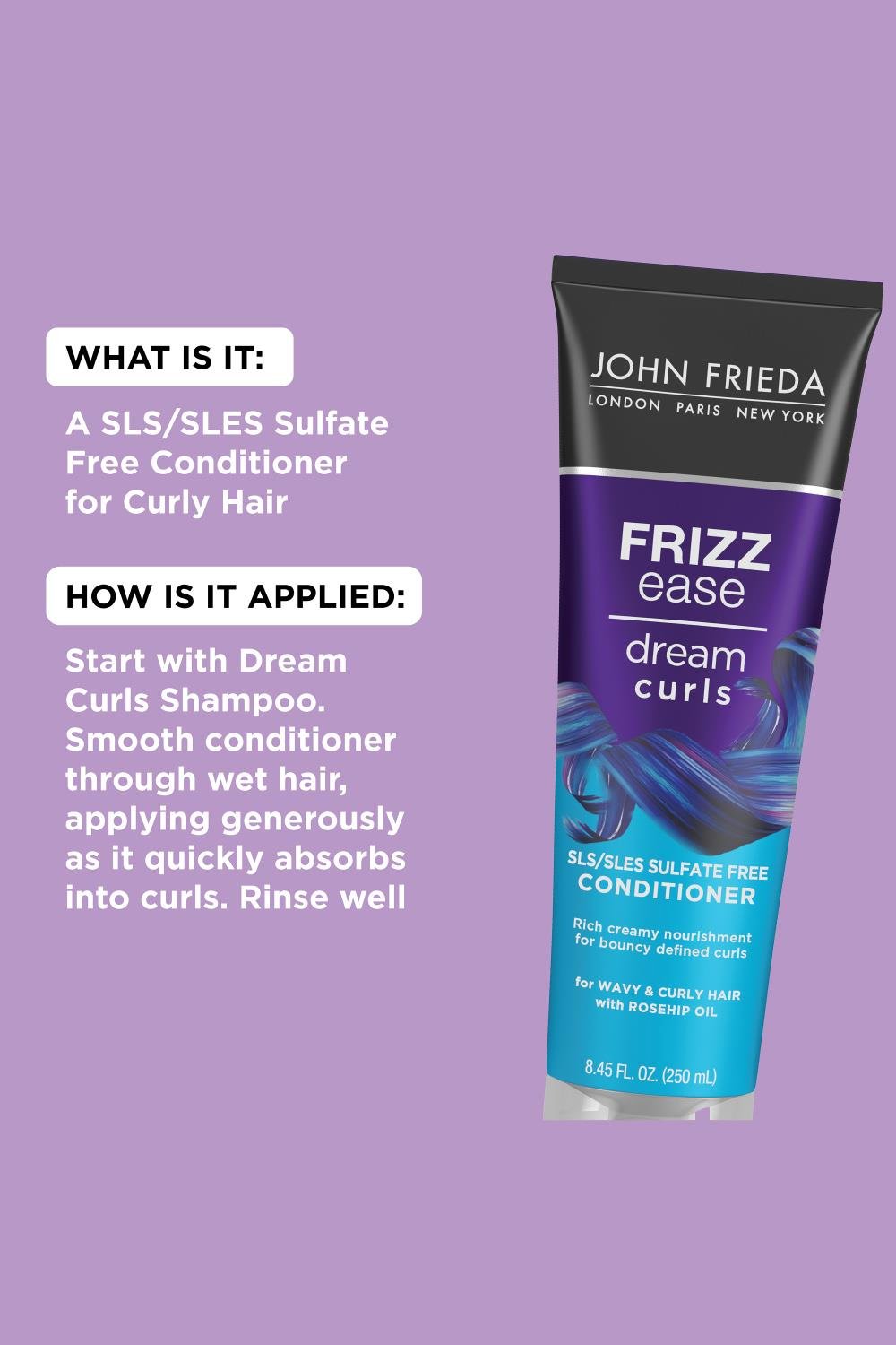 John FriedaJohn Frieda Frizz Ease Dream Curls Kıvırcık ve Dalgalı Saçlar İçin Saç Kremi 250 mlJohn Frieda Saç Kremi Dream Curls 250 ml Fiyatı ve Özellikleri | Mutlufiyatlar