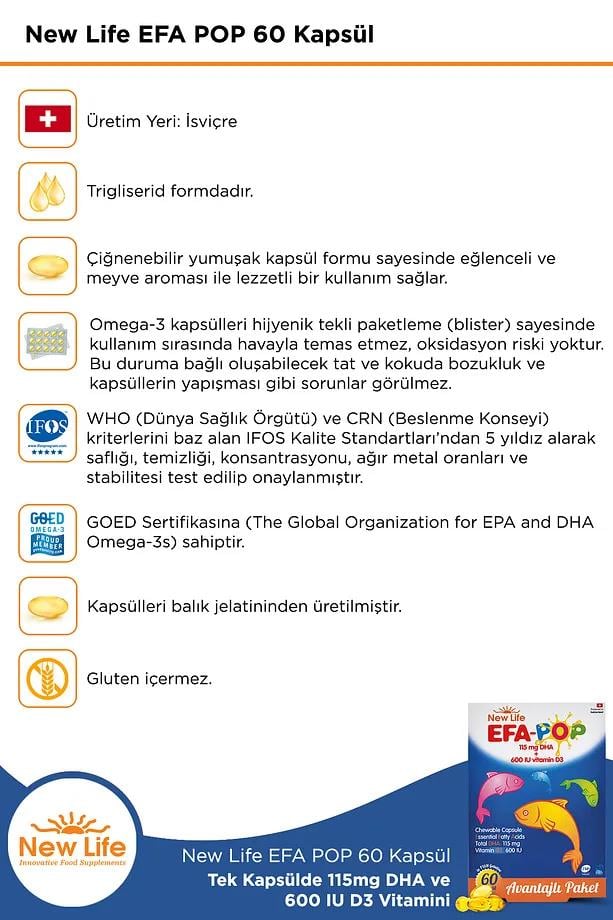 New Life New Life Efa Pop 60 Çiğnenebilir Balık Yağı Kapsülü - 138 mg Omega3 - 115mg DHA - 600 IU D3 VitaminiNew Life Efa Pop 60 Kapsül | Çocuklar İçin Çiğnenebilir Omega 3