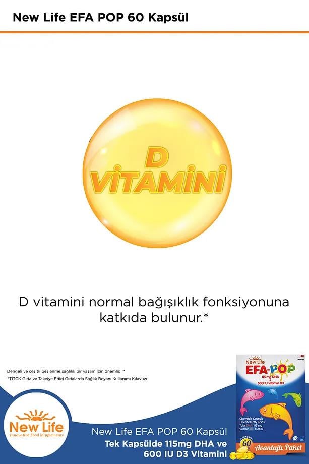 New Life New Life Efa Pop 60 Çiğnenebilir Balık Yağı Kapsülü - 138 mg Omega3 - 115mg DHA - 600 IU D3 VitaminiNew Life Efa Pop 60 Kapsül | Çocuklar İçin Çiğnenebilir Omega 3