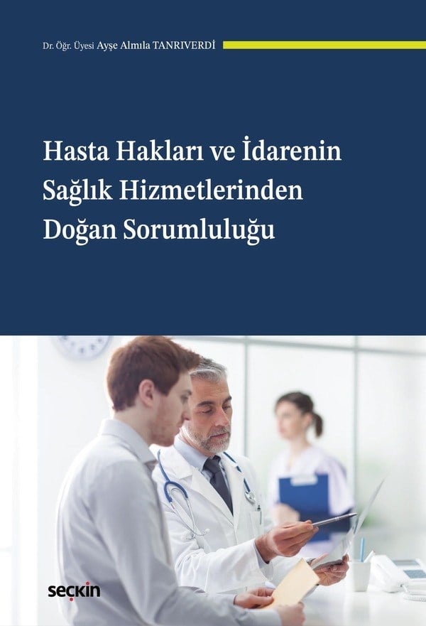 HASTA HAKLARI VE İDARENİN SAĞLIK HİZMETLERİNDEN