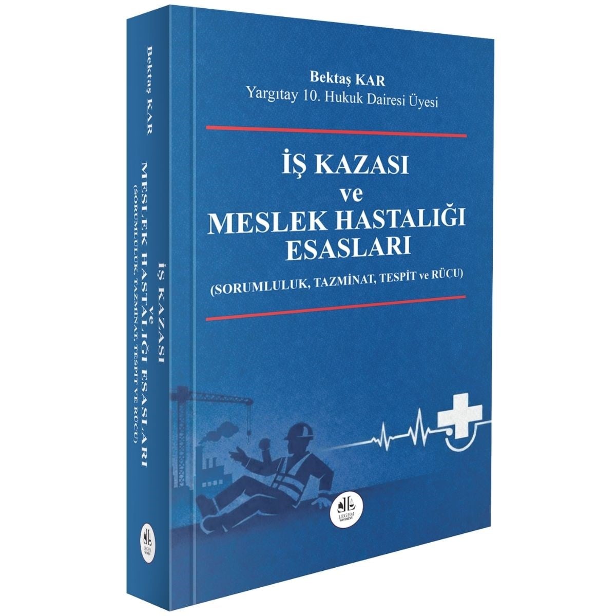 İş Kazası ve Meslek Hastalığı Esasları