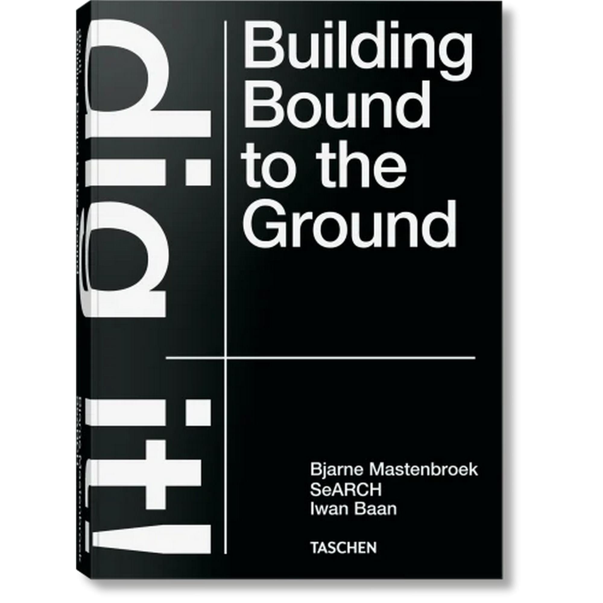 Taschen - Building Bound To The Ground 