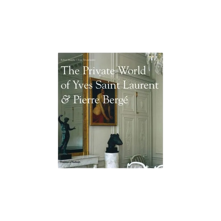 Thames & Hudson - Private World Of YSL Pierre Berg