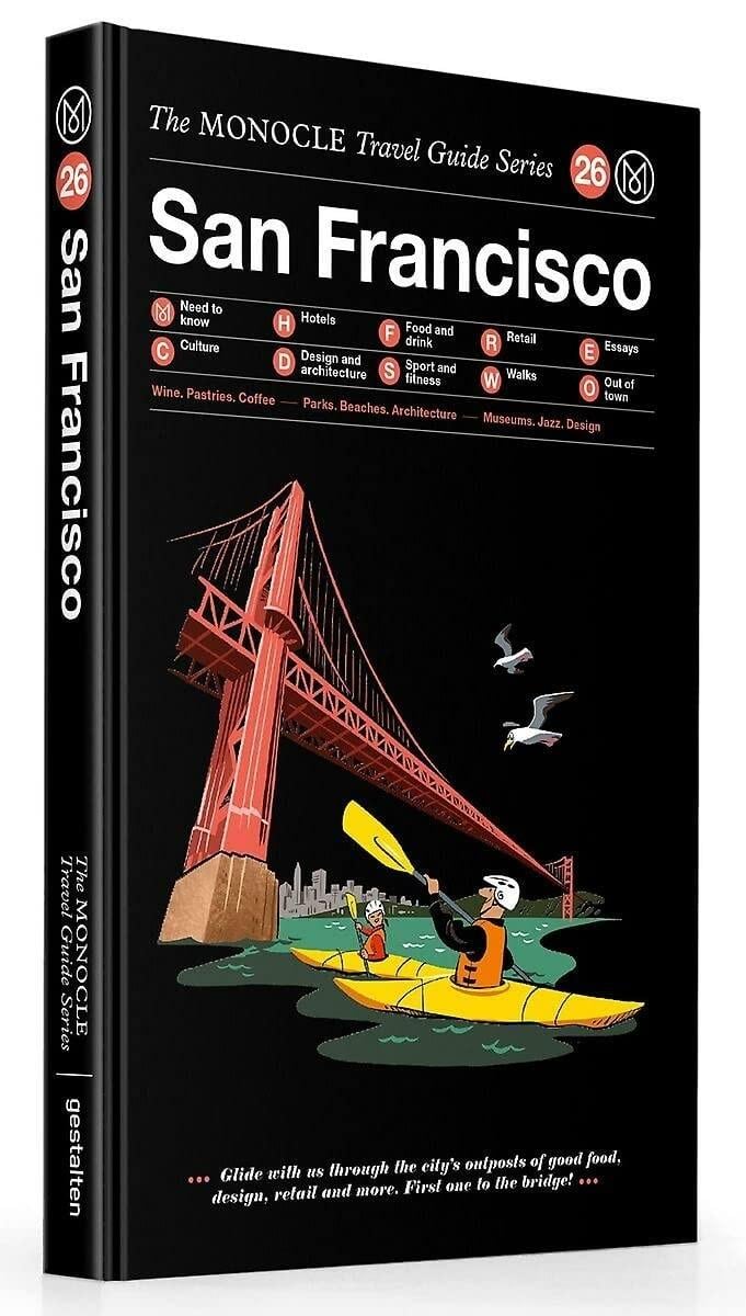  Gestalten The Monocle Travel Guide to San Francisco
